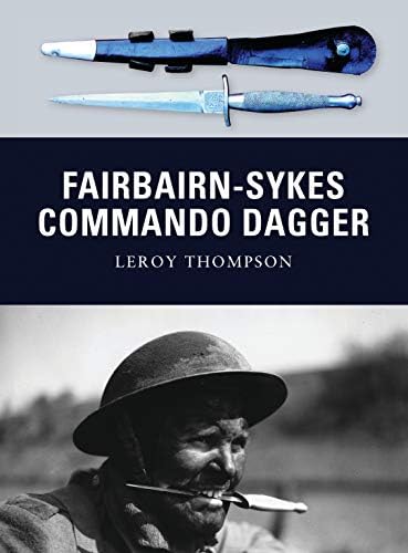 Fairbairn-Sykes Commando Dagger (Weapon Book 7)