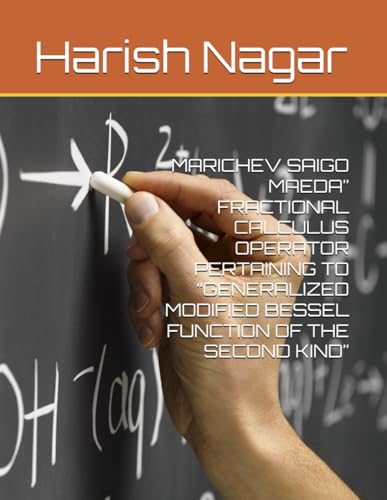 MARICHEV SAIGO MAEDA” FRACTIONAL CALCULUS OPERATOR PERTAINING TO “GENERALIZED MODIFIED BESSEL FUNCTION OF THE SECOND KIND”