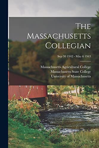 The Massachusetts Collegian [microform]; Sep 30 1942 - May 6 1943