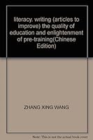 literacy. writing (articles to improve) the quality of education and enlightenment of pre-training(Chinese Edition) 7806068538 Book Cover