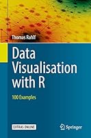 Data Visualisation with R: 100 Examples 3319497502 Book Cover