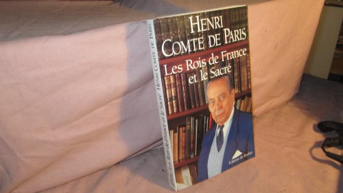 Les rois de France et le sacré