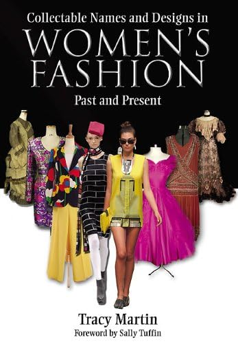 Collectable Names And Designs In Womens Fashion: Past And Present