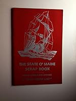 The State O' Maine Scrap Book of Stories and Legends of Way Down East B000ROHPX4 Book Cover