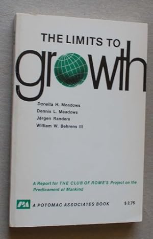 The Limits to growth: A report for the Club of Rome's Project on the Predicament of Mankind