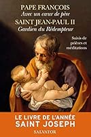 Le livre de l'Année saint Joseph: Suivis de prières et méditations 2706720964 Book Cover