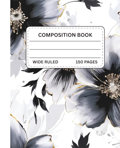 Monochrome Bloom Composition Notebook: for School, Office, or Journaling |