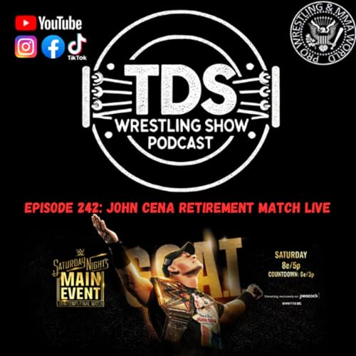 Episode 242: John Cena Retirement WWE Saturday Nights Main Event LIVE Watch Along. Celebrating an Amazing Career