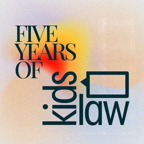 Kids Law - a listen back at the first 5 years!