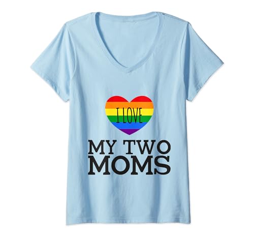 Womens I Love My Two Moms T-Shirt LGBT Pride Gift Gay Lesbian March V-Neck T-Shirt