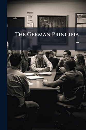 The German Principia ...: On the Plan of Dr. William Smith's Principia Latina
