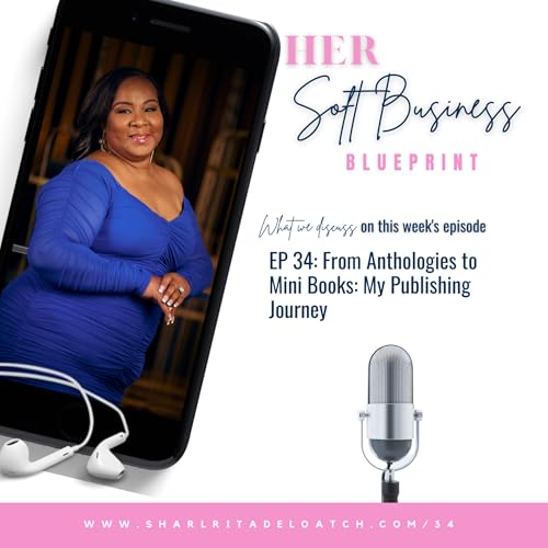 EP 34 | Anthologies to Mini Books: My Publishing Journey