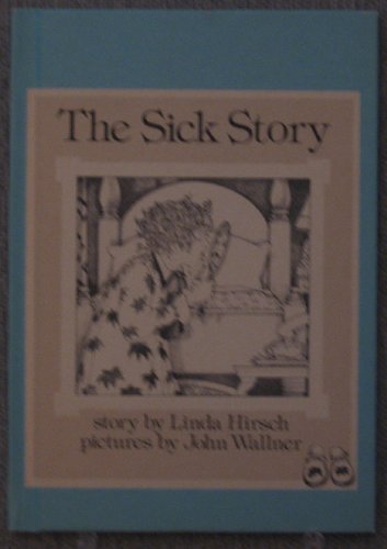 The Sick Story WRBC edition by Hirsch, Linda; W... B008TFY2MK Book Cover