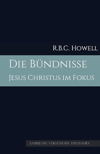 Die Bündnisse: Jesus Christus im Fokus