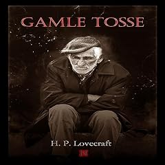 Gamle Tosse [Old Fool] Audiobook By H. P. Lovecraft cover art