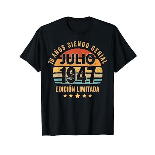 Hombre 76 Años Cumpleaños Regalo Hombre Julio 1947 Julio 76 Años Camiseta