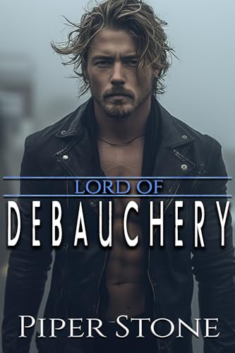 Lord of Debauchery: A Dark Mafia Romance (Lords of Corruption Book 6)
