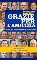 Grazie per l'amicizia: Fine del maschio nell'era digitale (Italian Edition) B0HDNM2NLK Book Cover