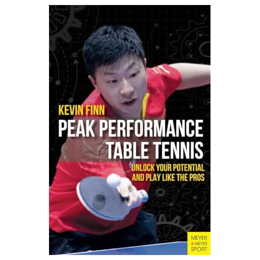 Peak Performance Table Tennis: Unlock Your Potential and Play Like the Pros