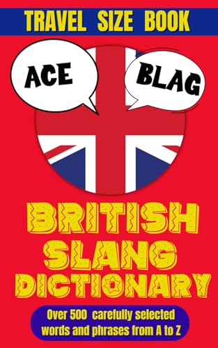 British Slang Dictionary: A Cheeky Guide to the Queen’s En