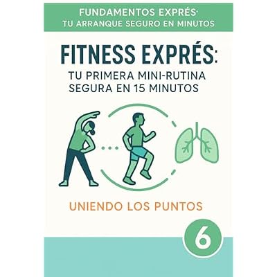 Fitness Expr&eacute;s -Tu primera mini-rutina segura en 15 minutos