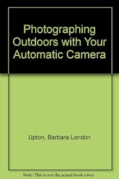 Paperback Photographing Outdoors with Your Automatic Camera Book