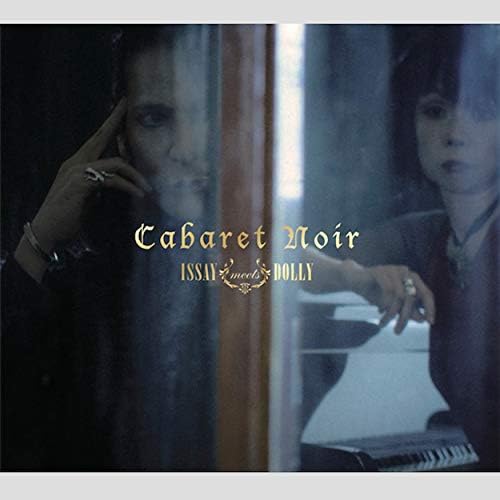 ISSAY MEETS DOLLY CABARET NOIR デルジベット Play Cabaret Noir by ISSAY meets DOLLY on Amazon Music