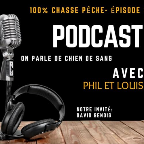 &Eacute;pisode 38: ON PARLE DE CHIEN DE SANG