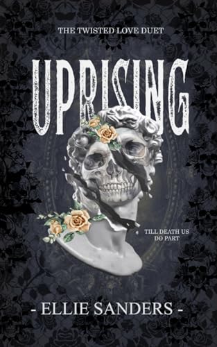 Uprising (Twisted Love Duet Book 2)