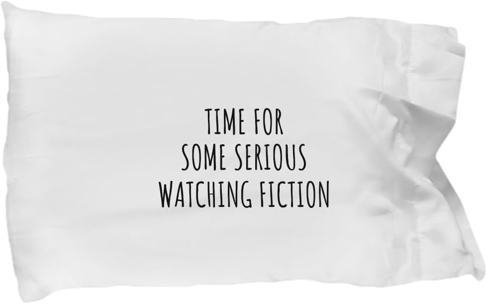 EzGift Funny Watching Fiction Pillowcase Time for Some Serious Gift Idea for Hobby Lover Sarcastic Quote Fan Present Gag Pillow Cover Case 20x30