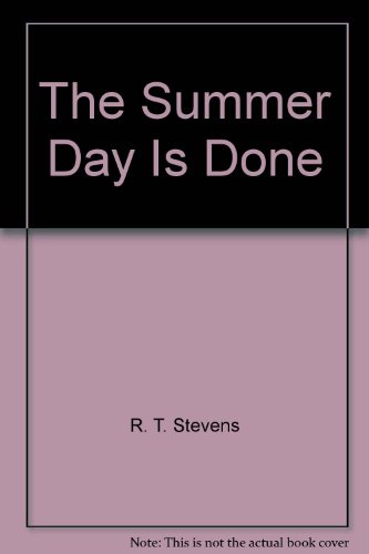 The Summer Day Is Done 0446916676 Book Cover
