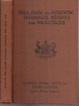 Bull Cook and Authentic Historical Recipes and Practices