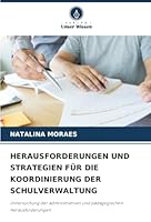 Herausforderungen Und Strategien Für Die Koordinierung Der Schulverwaltung (German Edition) 6208993865 Book Cover