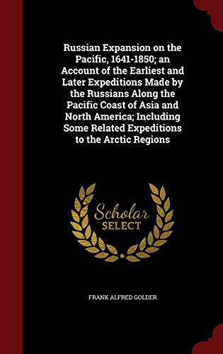 Russian Expansion on the Pacific, 1641-1850; an... 1296625923 Book Cover