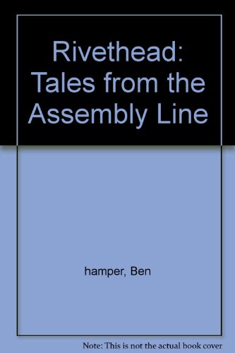 Rivethead: Tales from the Assembly Line B009NNY21I Book Cover
