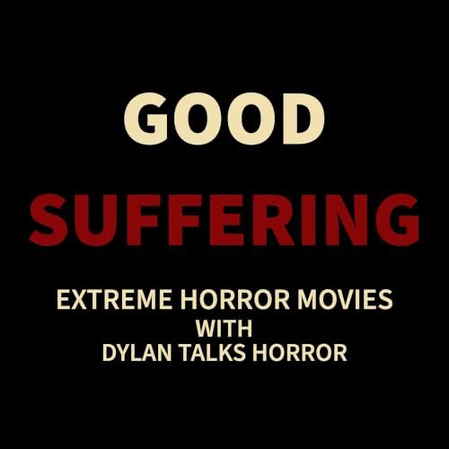 Couverture de Good Suffering - Extreme Horror Podcast