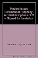 Modern Israel: Fulfillment of Prophecy - A Christian Speaks Out! -- Signed By the Author B005APKVCW Book Cover