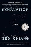 Exhalation: Stories by Ted Chiang (Hardcover)