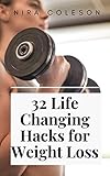  32 Life Changing Hacks for Weight Loss (English Edition)