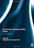 Community, Immunity and the Proper: Roberto Esposito
