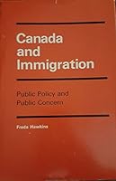 Canada and Immigration: Public Policy and Public Concern (Canadian Public Administration Series) 0773506322 Book Cover