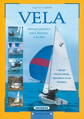 Vela/ Sail: Manual Practico Para Acerse a la Mar