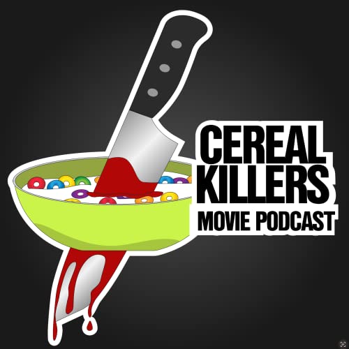 Cereal Killers A Horror Movie Podcast