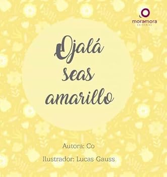 Hardcover Ojalá seas amarillo Book