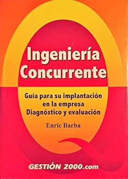 Paperback Ingeniería Concurrente. Guía para su implantación en la empresa diagnóstico y evaluación Book