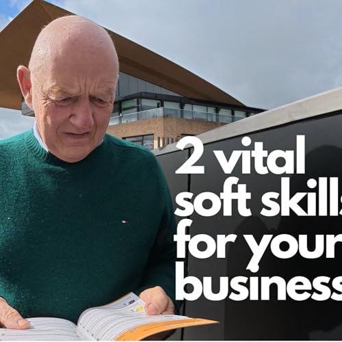 2 vital soft skills for your business (that I didn't learn in a college business degree) EP#743