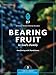 Bearing Fruit in God's Family: Overflowing with Thankfulness (The 2:7 Series)