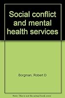 Social conflict and mental health services 0398037426 Book Cover