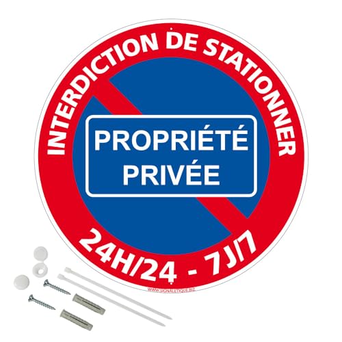Panneau Interdiction De Stationner Propriété Privée 24H/24 7J/7 Aluminium 2 Mm - Diam. 300 Mm Signalisation Prépercée Avec Kit De Fixation Fabrication...