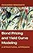 Bond Pricing and Yield Curve Modeling: A Structural Approach